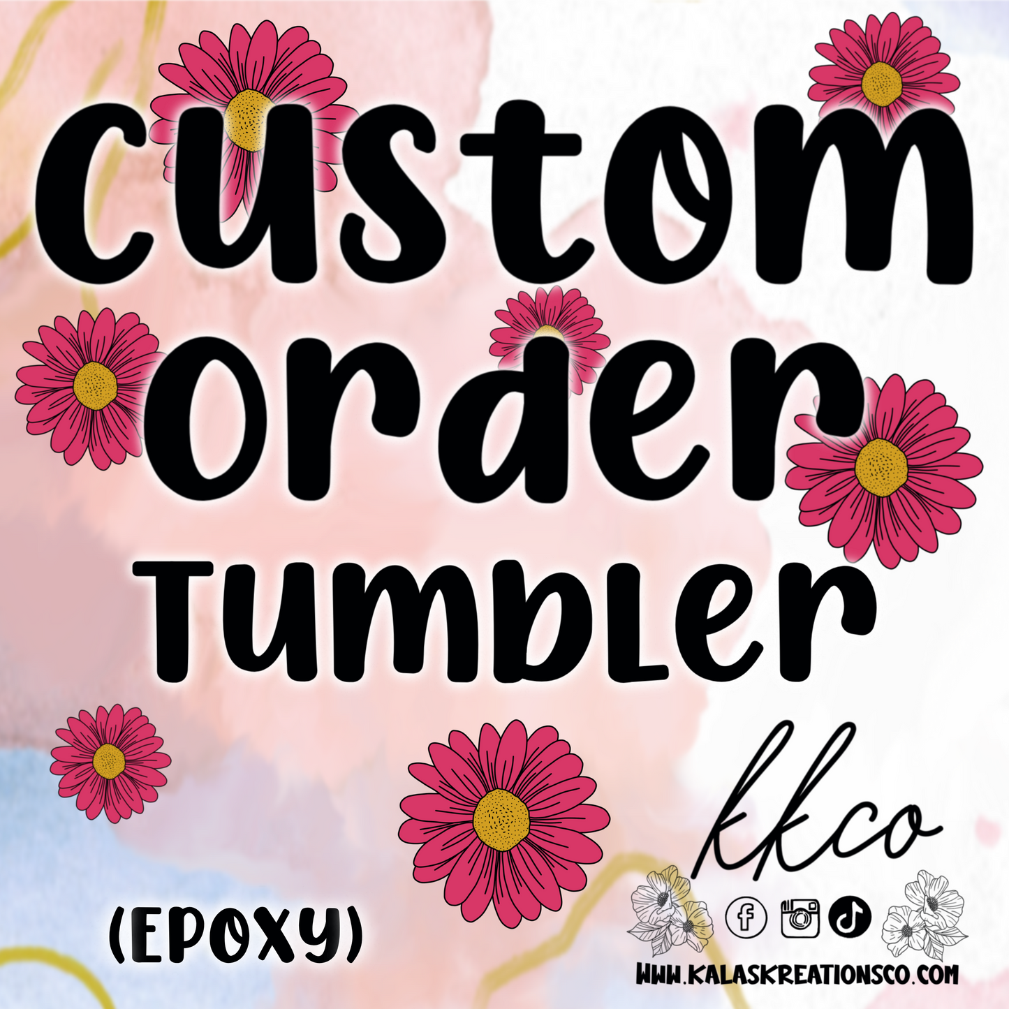 Epoxy Custom Order Tumbler
