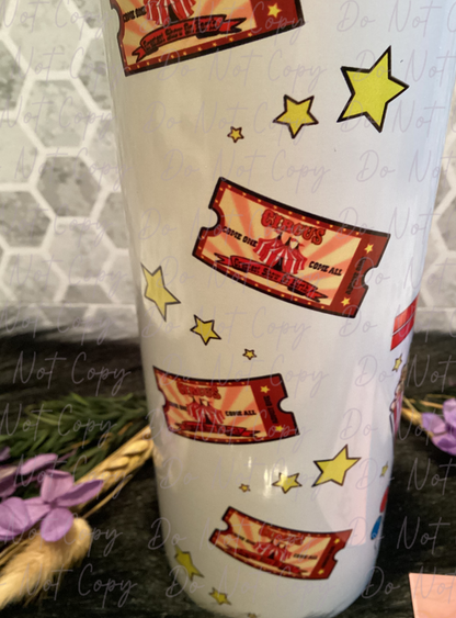 20 oz "Strangers Are Not Required To Buy A Ticket To Your Circus" sublimation tumbler