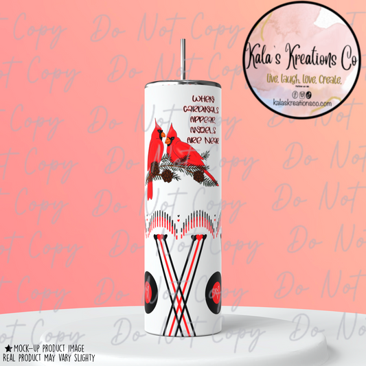 20 oz when cardinals appear angels are near quote sublimation tumbler