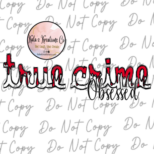 DIGITAL FILE true crime obsessed