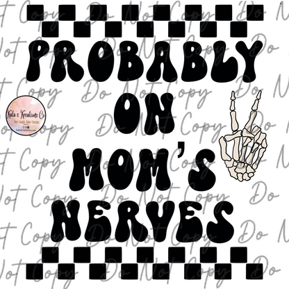 DIGITAL FILE on mom’s nerves