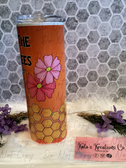 20 oz you’re the bees knees sublimation tumbler