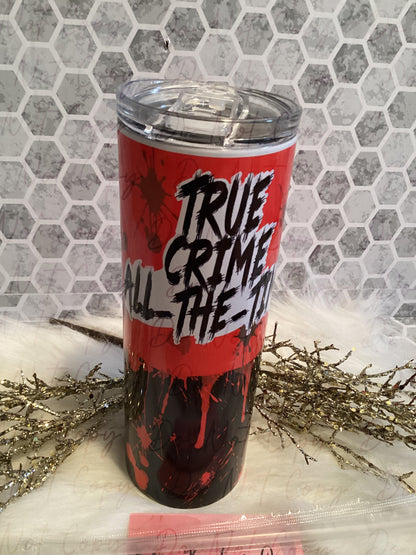 20 oz sublimation True crime all the time tumbler