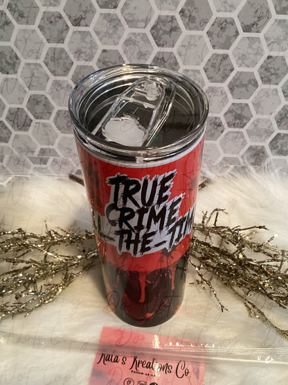 20 oz sublimation True crime all the time tumbler