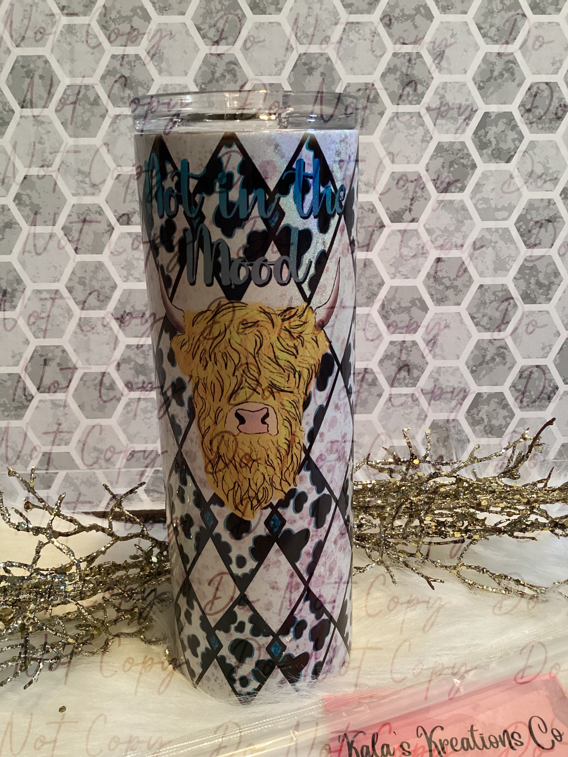 20 oz Holographic sublimation Not in the Mood Cow tumbler – Kalaskreationsco