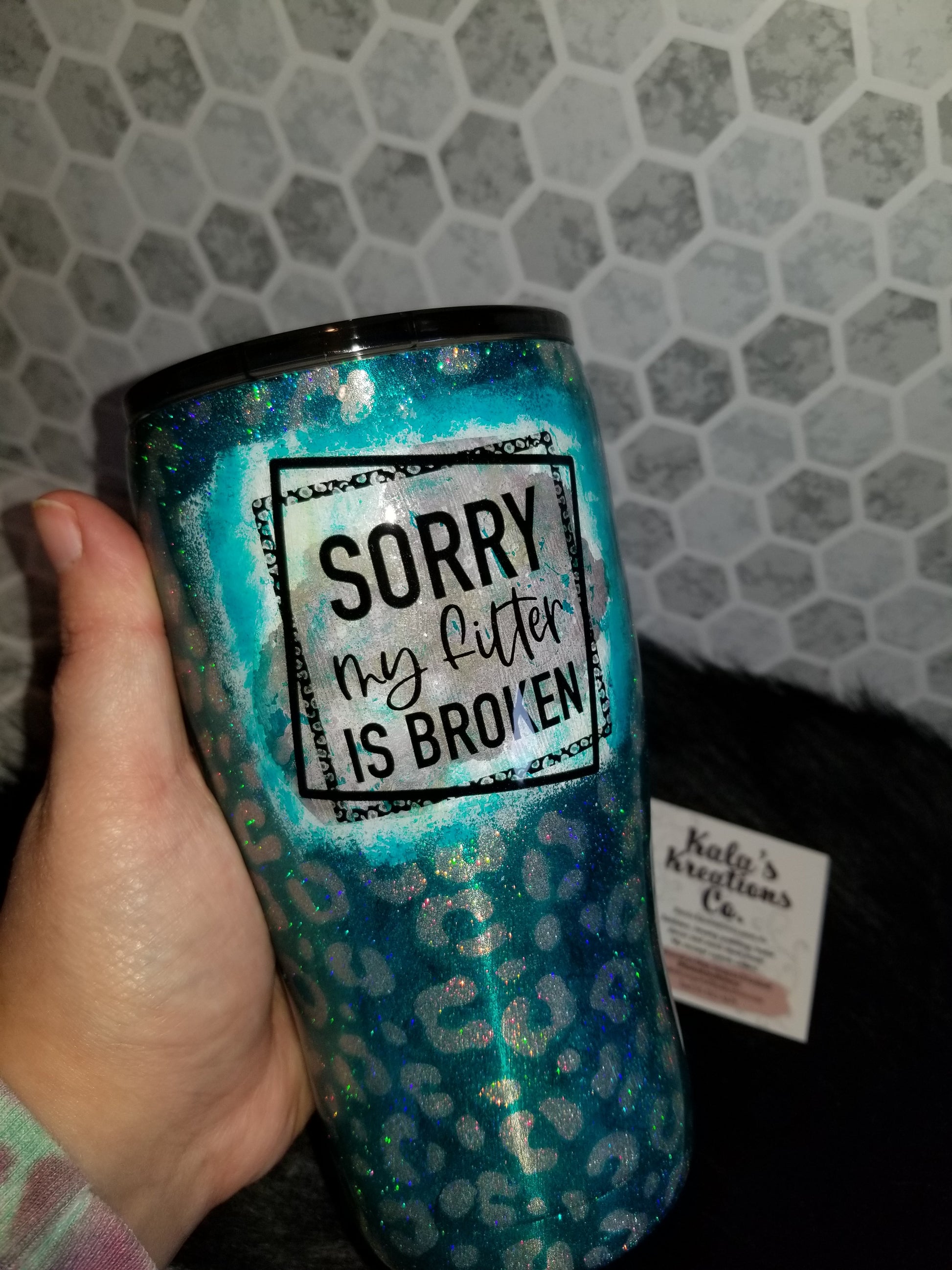 20oz "sorry my filter is broken" cheetah print tumbler