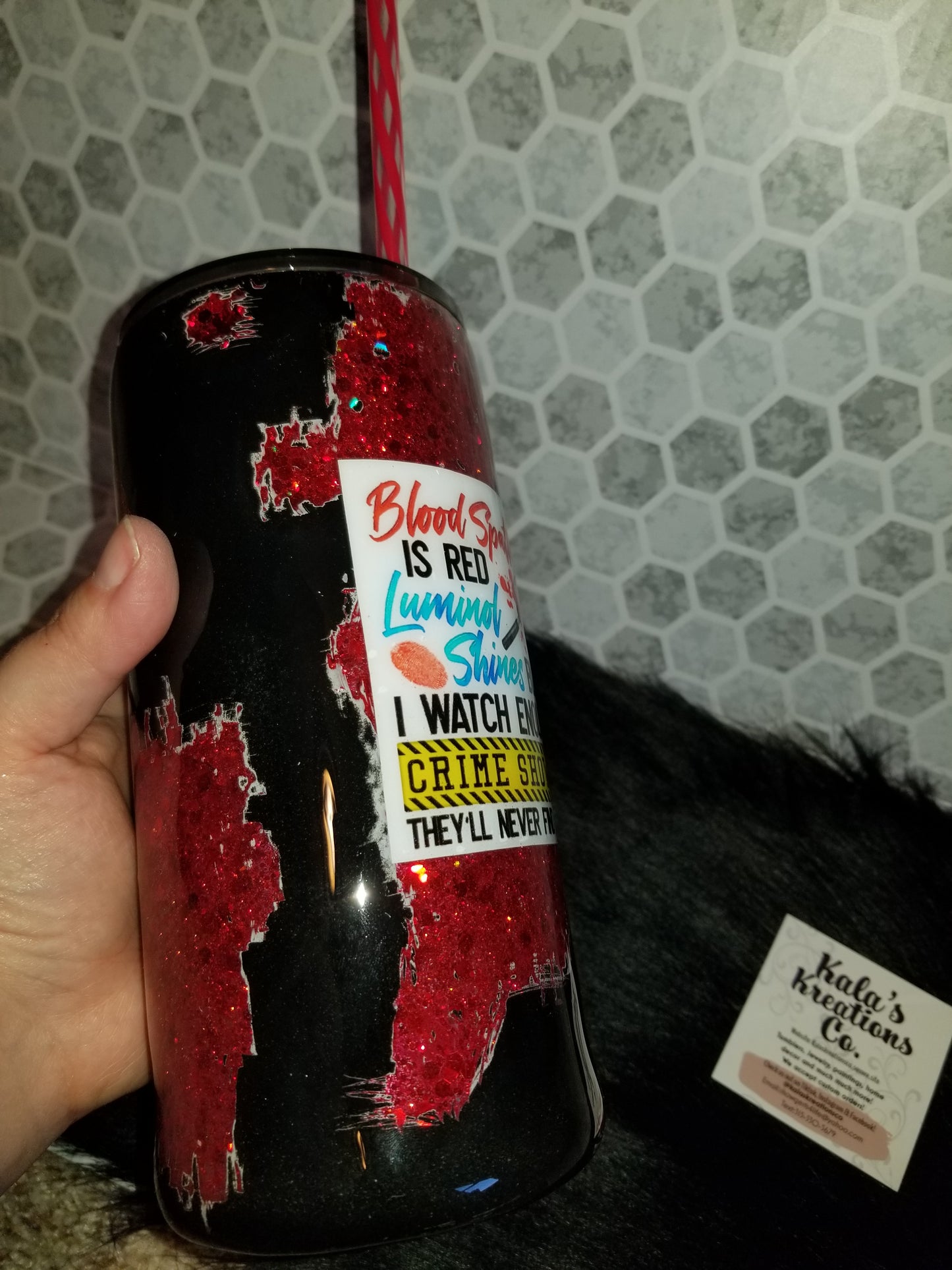 22oz Crime show blood splatter is red quote tumbler